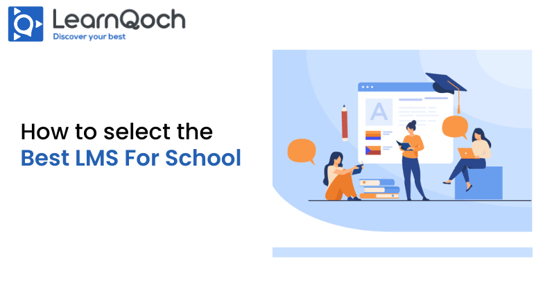 How to select the best LMS for Schools