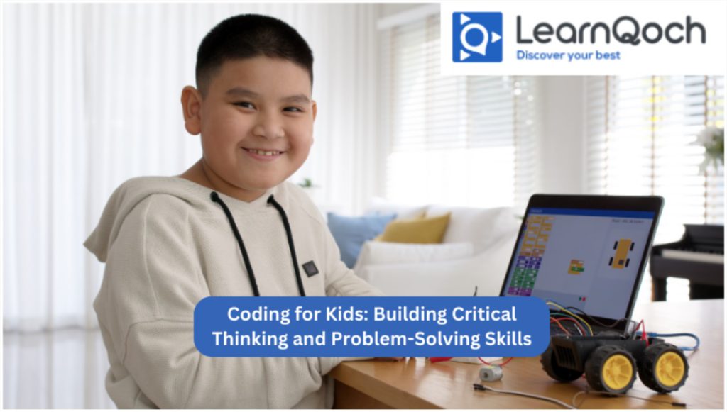 Coding for Kids: Building Critical Thinking and Problem-Solving Skills ...